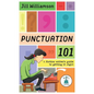 Punctuation 101: A Fiction Writer's Guide to Getting it Right - Paperback