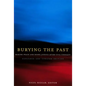 Burying the Past: Making Peace and Doing Justice After Civil Conflict - Paperback