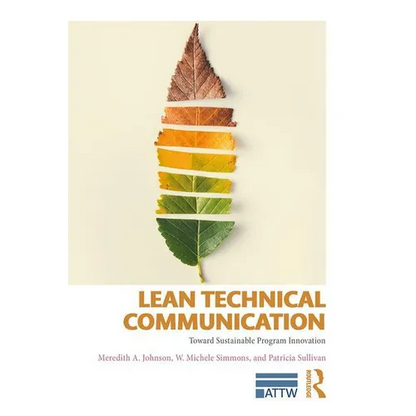 Lean Technical Communication: Toward Sustainable Program Innovation - Paperback