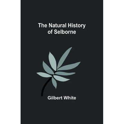 The Natural History of Selborne - Paperback