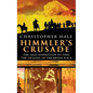 Himmler's Crusade: The Nazi Expedition to Find the Origins of the Aryan Race - Hardcover