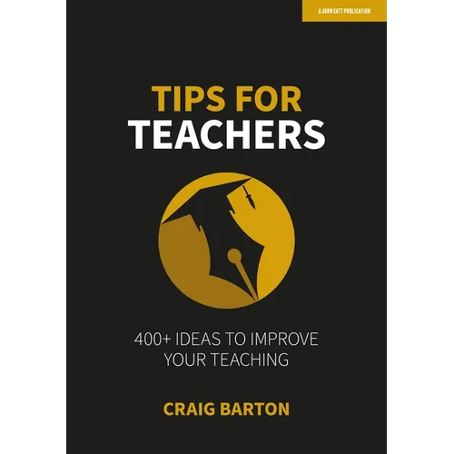 Tips for Teachers: 400+ Ideas to Improve Your Teaching: Hodder Education Group - Paperback