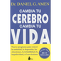 Cambia Tu Cerebro, Cambia Tu Vida - Paperback