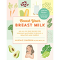 Boost Your Breast Milk: An All-In-One Guide for Nursing Mothers to Build a Healthy Milk Supply - Paperback