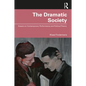 The Dramatic Society: Essays on Contemporary Performance and Political Theory - Paperback