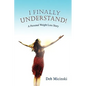 I Finally Understand!: A Personal Weight Loss Story - Paperback