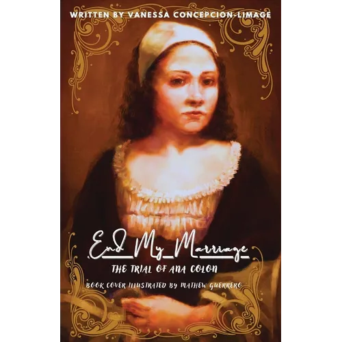 End my marriage: The Trial of Ana Colon - Paperback
