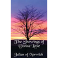 The Showings of Divine Love - Hardcover