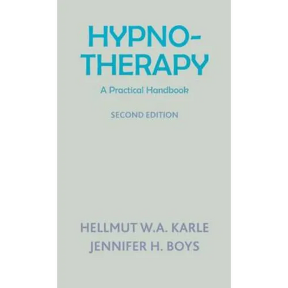 Hypnotherapy: A Practical Handbook (Second Edition) - Paperback