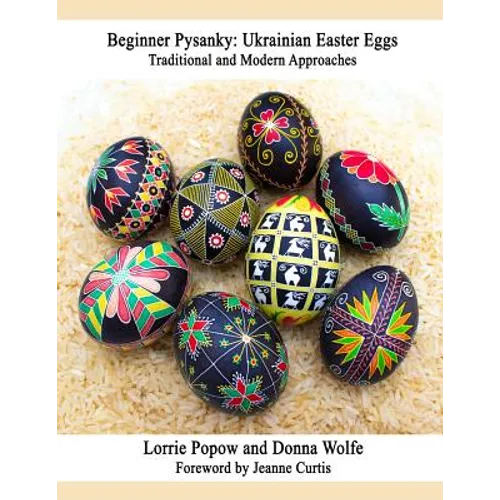 Beginner Pysanky: Ukrainian Easter Eggs - Paperback
