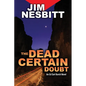 The Dead Certain Doubt: An Ed Earl Burch Novel - Paperback