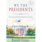 We the Presidents: How American Presidents Shaped the Last Century - Hardcover