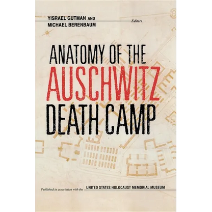 Anatomy of the Auschwitz Death Camp - Paperback