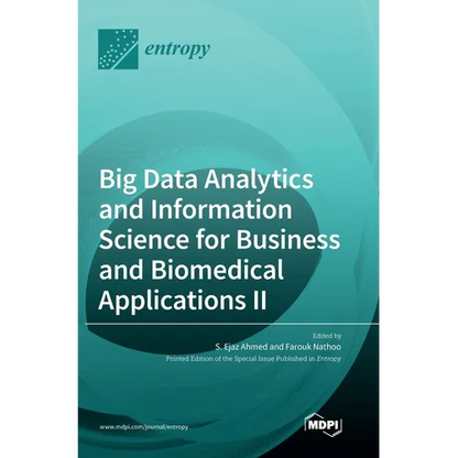 Big Data Analytics and Information Science for Business and Biomedical Applications II - Hardcover