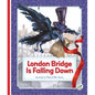 London Bridge Is Falling Down - Library Binding
