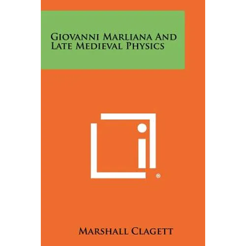 Giovanni Marliana and Late Medieval Physics - Paperback