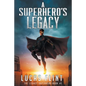 A Superhero's Legacy - Paperback
