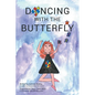 Dancing with the Butterfly - Paperback