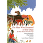 The Man Who Dreamed of Elk Dogs: & Other Stories from Tipi - Hardcover