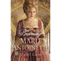 Becoming Marie Antoinette - Paperback
