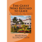 The Guest Who Refused to Leave: The Story of the Sunset Hotel/Crystal Bay Hotel - Paperback
