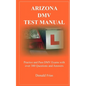 Arizona DMV Test Manual: Practice and Pass DMV Exams With Over 300 Questions And Answers - Paperback