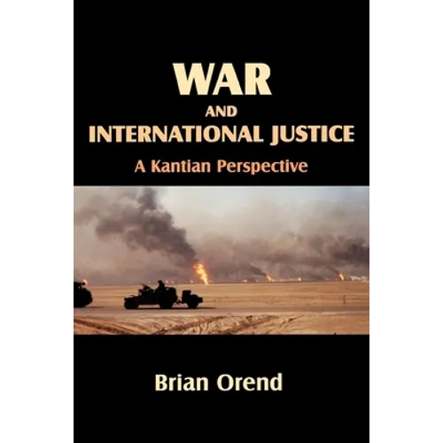 War and International Justice. a Kantian Perspective - Paperback