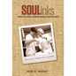 SOULinks: Pursuing Multi-Generational Significance - Hardcover