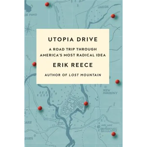 Utopia Drive: A Road Trip Through America's Most Radical Idea - Paperback