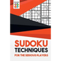 Sudoku Techniques for the Serious Players - Paperback
