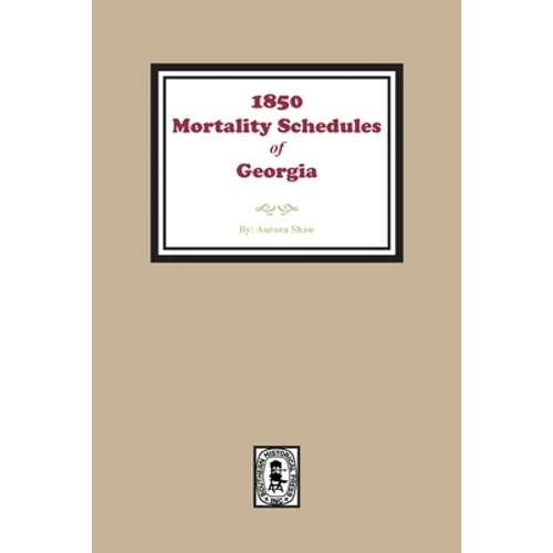 1850 Georgia Mortality Schedules or Census - Paperback