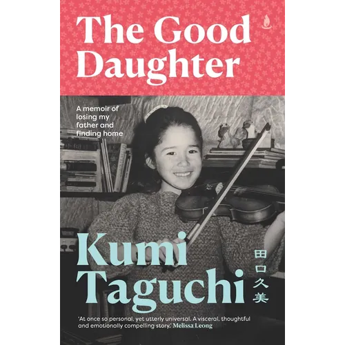 The Good Daughter: A memoir of losing my father and finding home - Paperback