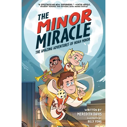 The Minor Miracle: The Amazing Adventures of Noah Minor - Paperback