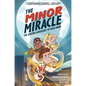 The Minor Miracle: The Amazing Adventures of Noah Minor - Paperback