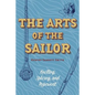 The Arts of the Sailor: Knotting, Splicing and Ropework (Dover Maritime) - Paperback