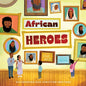 African Heroes: Discovering Our Christian Heritage - Hardcover