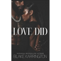 Love Did: "Sometimes It Just Takes The Right Woman" - Paperback