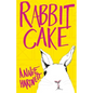 Rabbit Cake - Paperback