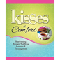 Kisses of Comfort: Heartwarming Messages That Bring Assurance & Encou - Paperback