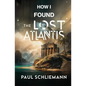 How I Found the Lost Atlantis - Paperback