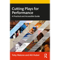 Cutting Plays for Performance: A Practical and Accessible Guide - Paperback