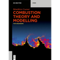 Combustion Theory and Modelling: For Engineers - Paperback