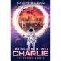 Dragon King Charlie: The Dragon Mage Book 3 - Paperback