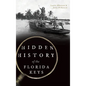 Hidden History of the Florida Keys - Hardcover