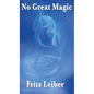 No Great Magic - Hardcover