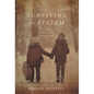 Surviving the System: Nine Siblings tell their Stories in Foster Care - Hardcover