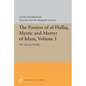 The Passion of Al-Hallaj, Mystic and Martyr of Islam, Volume 1: The Life of Al-Hallaj - Paperback