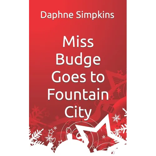 Miss Budge Goes to Fountain City: A Mildred Budge Christmas Story - Paperback