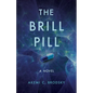 The Brill Pill - Paperback