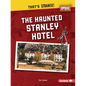 The Haunted Stanley Hotel - Paperback